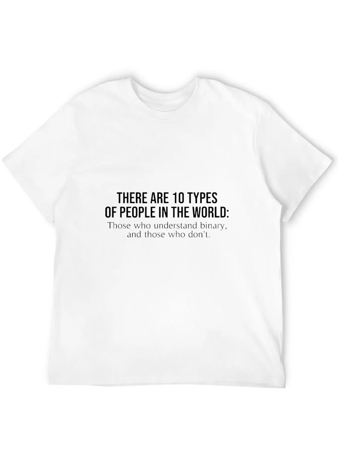 10 Types Of People Those Who Understand Binary Fun Basic Graphic T-Shirt – Daily Comfort In Soft Cotton