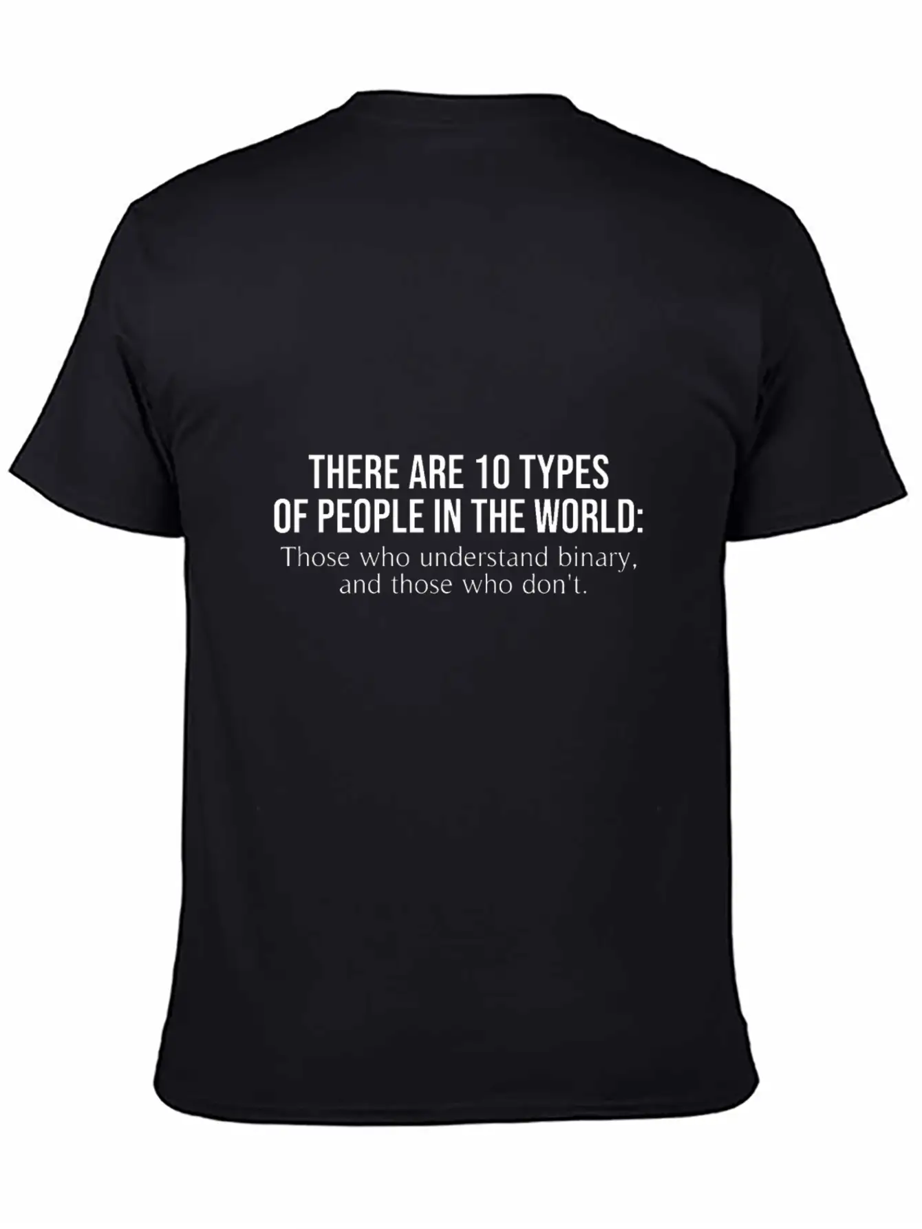10 Types Of People Those Who Understand Binary Fun Basic Graphic T-Shirt – Daily Comfort In Soft Cotton