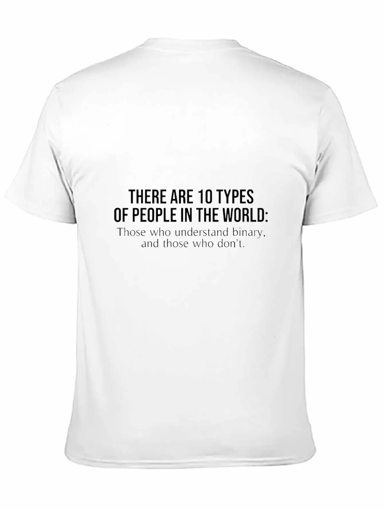 10 Types Of People Those Who Understand Binary Fun Basic Graphic T-Shirt – Daily Comfort In Soft Cotton
