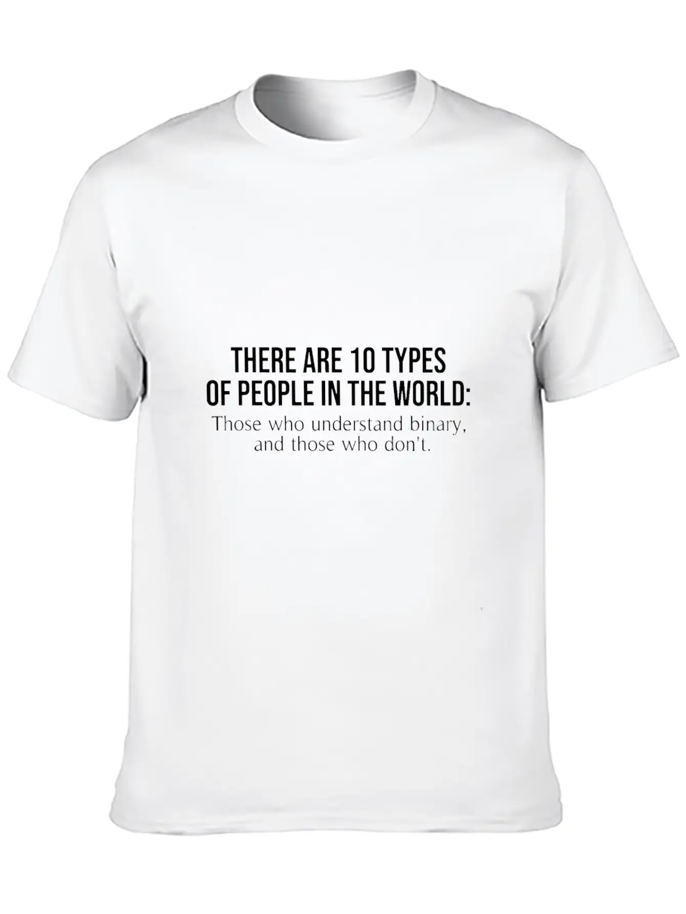 10 Types Of People Those Who Understand Binary Fun Basic Graphic T-Shirt – Daily Comfort In Soft Cotton