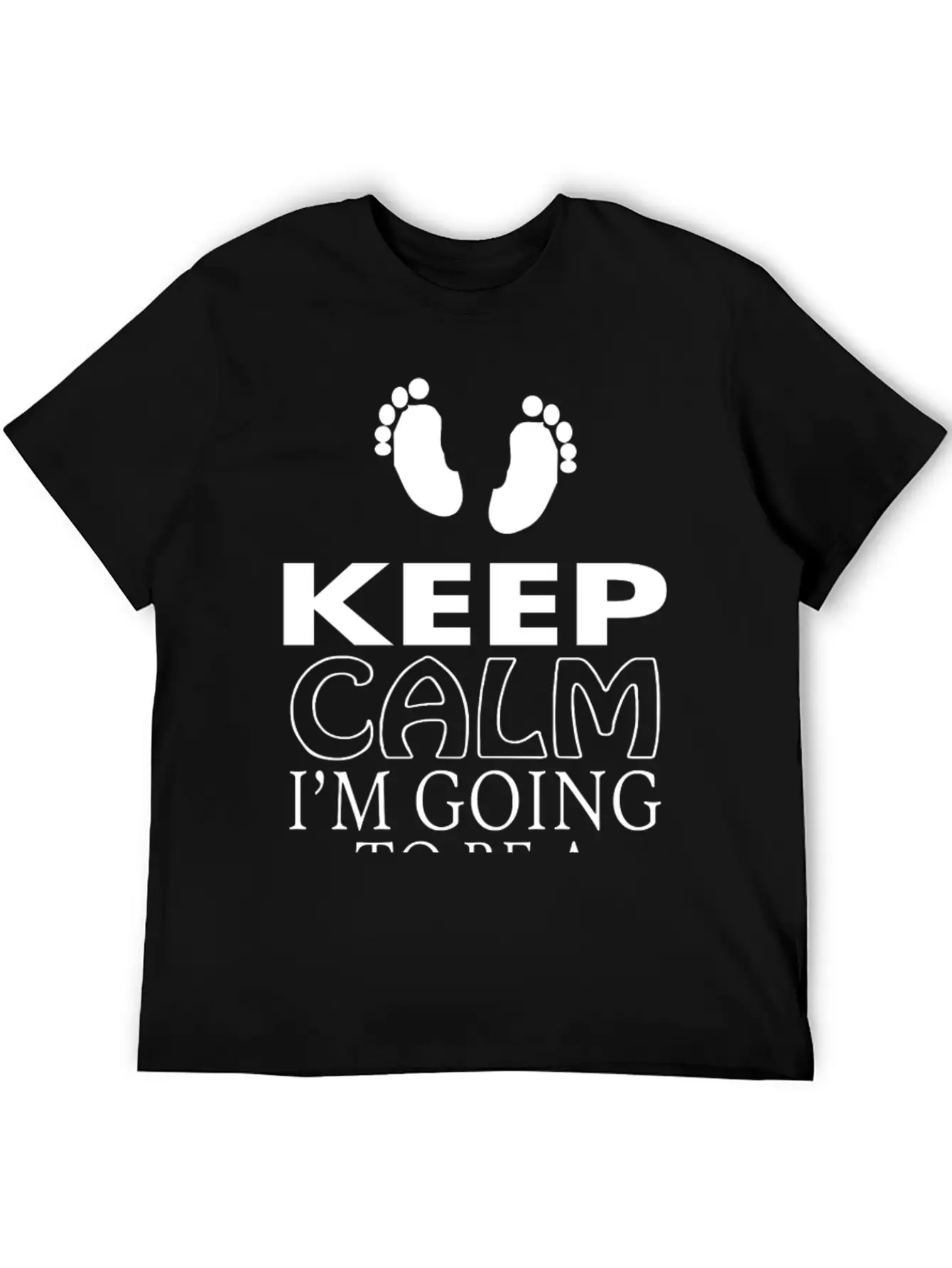 "Keep Calm, I Am Going To Be A Dad" T-Shirt Comfortable Minimalist Graphic Tee – Summer Style Essential