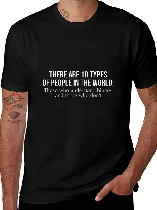 10 Types Of People Those Who Understand Binary Fun Basic Graphic T-Shirt – Daily Comfort In Soft Cotton