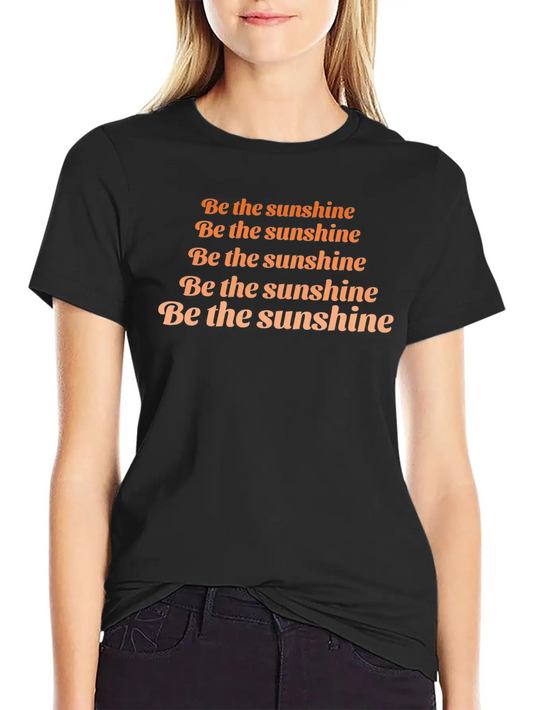 "Be The Sunshine" Quote Tshirt Timeless Short Sleeve Tee – Comfy And Minimalist Design
