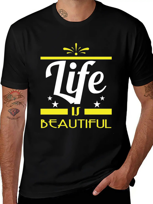 "Life Is Beautiful" Tee Design. Stay And Keep The Basic Graphic T-Shirt – Daily Comfort In Soft Cotton