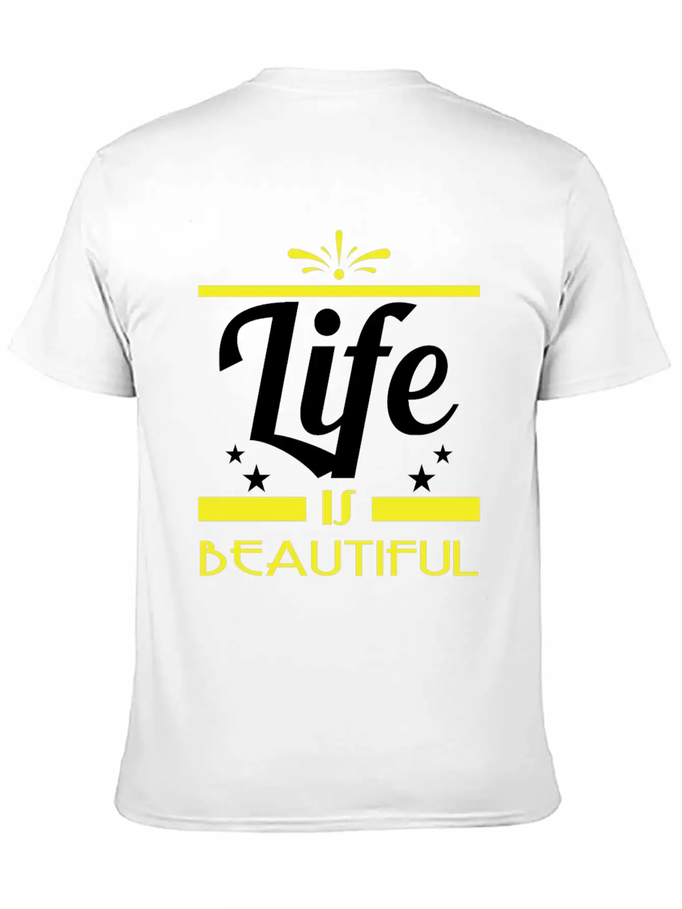 "Life Is Beautiful" Tee Design. Stay And Keep The Basic Graphic T-Shirt – Daily Comfort In Soft Cotton